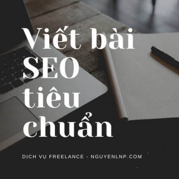 Freelancer viết bài SEO tiêu chuẩn - Nguyen LNP